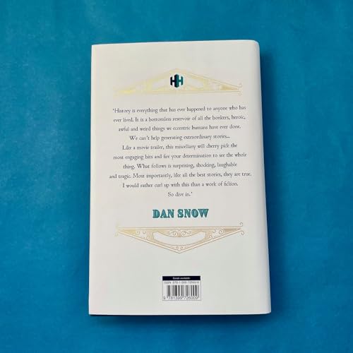 The History Hit Miscellany of Facts, Figures and Fascinating Finds introduced by Dan Snow