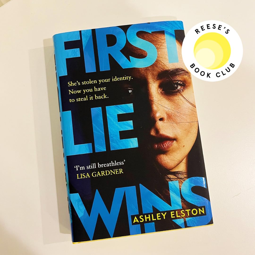 First Lie Wins: The No. 1 bestselling psychological thriller with twists to keep you up ALL NIGHT