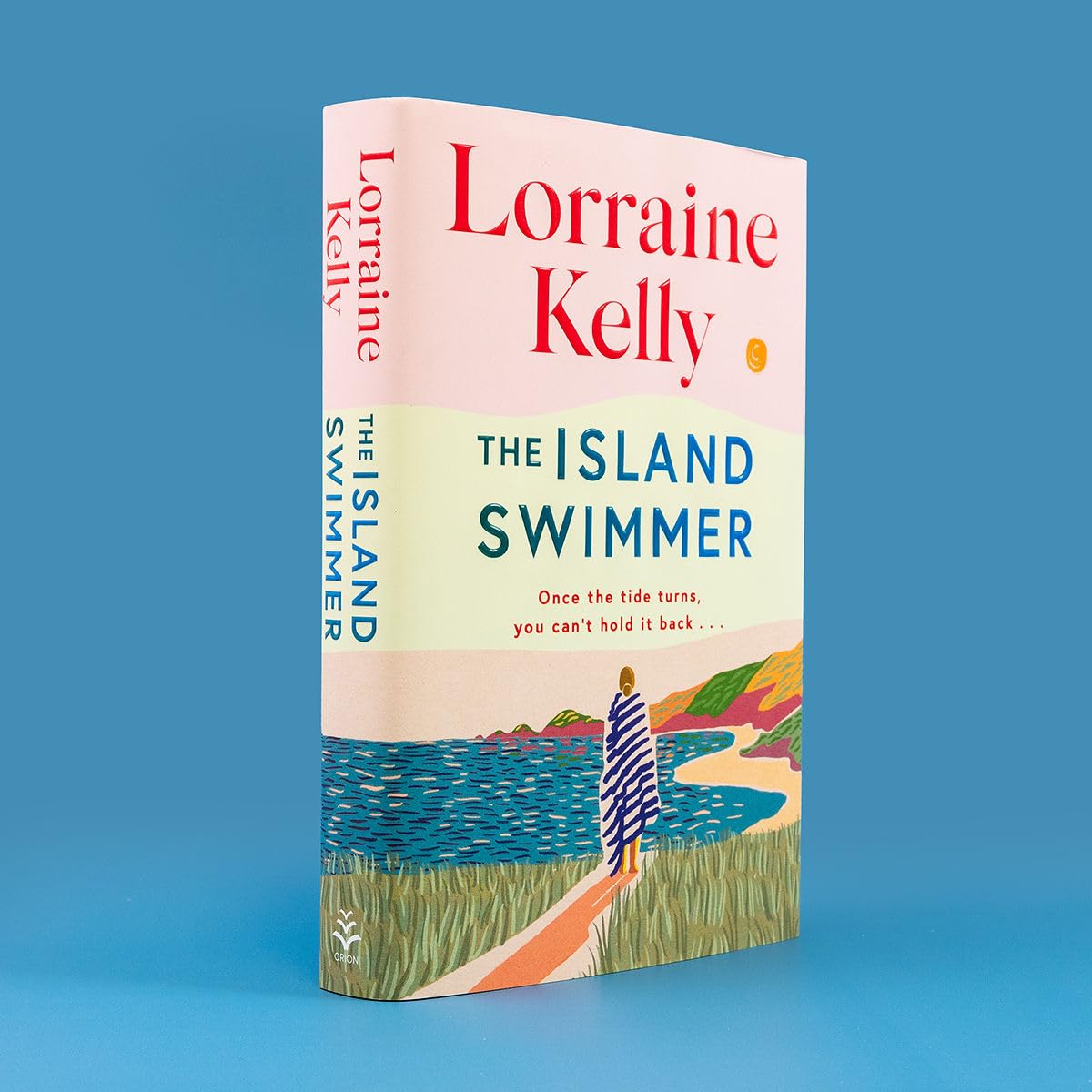 The Island Swimmer: The uplifting and completely heartwarming debut novel from beloved author and TV presenter Lorraine Kelly