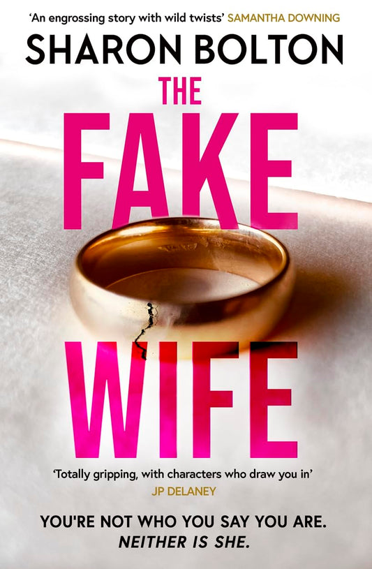 The Fake Wife: An absolutely gripping psychological thriller with jaw-dropping twists from the author of THE SPLIT
